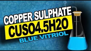 Copper Sulphate CuSO45H2OBlue Vitriol  Preparation Physical and Chemical Properties [upl. by Tayib35]