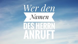 Wer den Namen des Herrn anruft  KarlHermann Kauffmann [upl. by Fatima]