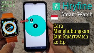 Cara Menyambungkan Jam Smartwatch Hryfine ke hp Android  Hryfine Connect To Phone 🇮🇩 [upl. by Noirred465]