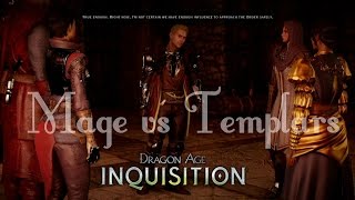 Dragon Age Inquisition Walkthrough quotChoosing between the Mages and Templarsquot [upl. by Girovard]