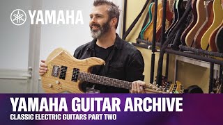 Yamaha  Classic Electric Guitars Part Two The Yamaha Guitar Archive [upl. by Joe]