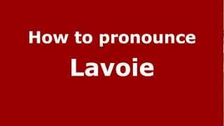 How to Pronounce Lavoie  PronounceNamescom [upl. by Gettings]