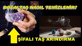 Doğal Taşlar Nasıl Temizlenir  Şifalı Taşlar Nasıl Arındırılır [upl. by Sibell]