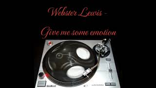 Webster Lewis  Give me some emotion [upl. by Enelym]