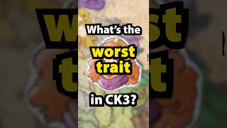 whats the worst trait in CK3 [upl. by Kifar472]