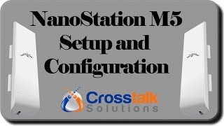 NanoStation M5 Setup and Configuration [upl. by Alliehs]