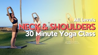 30 Minute Yoga Class  Neck amp Shoulders Focused Flow [upl. by Aleciram]