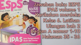 Jawaban IPAS volume 1 kurikulum merdeka kelas 6 latihan ulangan Bab 2 bagian A No110 halaman 3536 [upl. by Seyer]