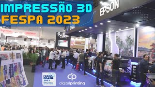 O que rolou na FESPA BRASIL 2023  Impressão 3D  Feira de impressão Digital [upl. by Vastah413]