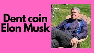 Bitcoin alternative Dent coin Elon musk [upl. by Mhoj]