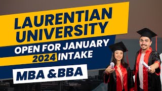 Laurentian University Open for January 2024 Intake for MBA and BBA  Top University in Canada [upl. by Akiemehs723]