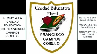 HIMNO A LA UEF DR FRANCISCO CAMPOS COELLO [upl. by Udela]