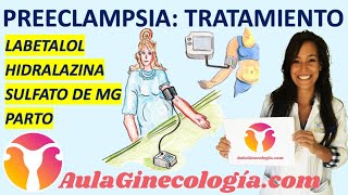 TRATAMIENTO DE LA PREECLAMPSIA CON Y SIN CRITERIOS DE GRAVEDAD  Ginecología y Obstetricia [upl. by Gautious]