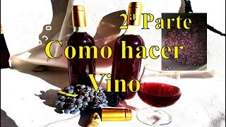 Como hacer vino tinto casero 2ªParte [upl. by Alekal480]