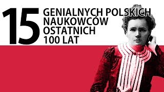 15 najwybitniejszych polskich naukowców ostatnich stu lat [upl. by Hellah]