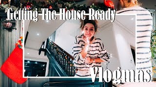 Getting The House Ready For Christmas  VLOGMAS [upl. by Eves]