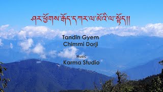 Sharchog Goekar Lamai  Tandin Gyem amp Chimmi Dorji Music Karma Studio [upl. by Adnohrahs865]