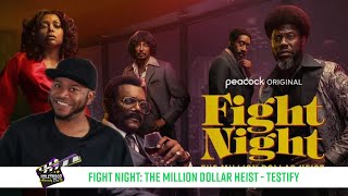 Fight Night The Million Dollar Heist Episode 8 Testify Review [upl. by Myer]