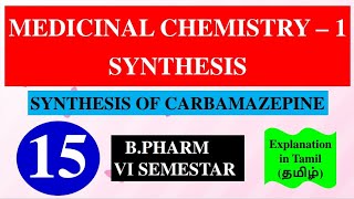 SYNTHESIS OF CARBAMAZEPINE  MEDICINAL CHEMISTRY  1  B PHARM 4TH SEMESTER [upl. by Murdocca]