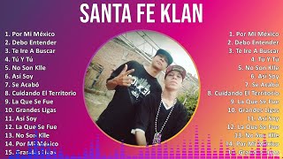 Santa Fe Klan 2024 MIX Las Mejores Canciones  Por Mi México Debo Entender Te Ire A Buscar Tú [upl. by Oiril]