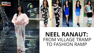 Neel Ranaut From village tramp to fashion ramp [upl. by Foah]