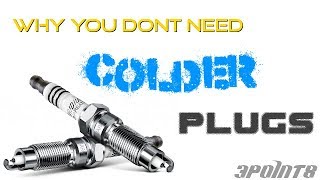 Do Colder Spark Plugs Make More Power [upl. by Jauch345]