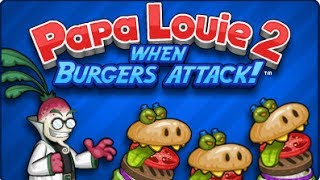 Papa Louie 2 When Burgers Attack Full Walkthrough [upl. by Gilpin]