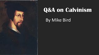 QampA on Calvinism [upl. by Dafna879]