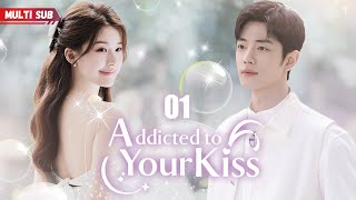 Addicted to Your Kiss ❤️‍🔥EP01  A mysterious guy became her neighbor now the wheel of fate turned [upl. by Eleanore]