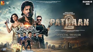 PATHAAN 2  Official Trailer  Shah Rukh Khan  Akshay Kumar  Salman Khan  Deepika Padukone Update [upl. by Ahsenav422]