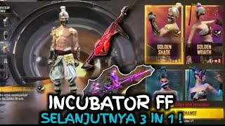 INCUBATOR FF SELANJUTNYA  INCUBATOR FF TERBARU 2024 INCUBATOR PENGGANTI 3 IN 1 [upl. by Ardekal]