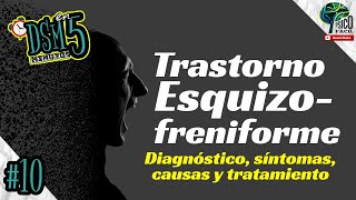 TRASTORNO ESQUIZOFRENIFORME TODO LO QUE DEBES SABER 👌 CAUSAS SÍNTOMAS CURA  DSM en 5 minutos ⏰ [upl. by Glori]