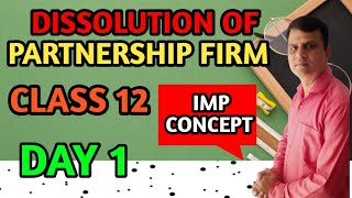 Dissolution of Partnership FirmAll basics in the easiest wayclass 12 Part1Accountancy [upl. by Amr]