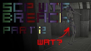 SCPWTF MESSUP BREACH Part 2 WTF096 [upl. by Ashwell60]