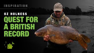 Quest For A British Record  Oz Holness  Carp Fishing [upl. by Sert787]