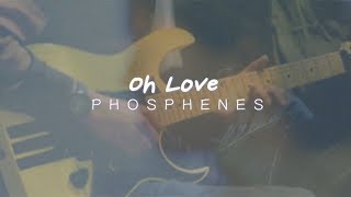 Phosphenes  Oh Love  Junkiri Sessions [upl. by Keyes]