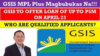 GSIS TO OFFER LOAN OF UP TO P5M ON APRIL 23 WHO ARE QUALIFIED APPLICANTSwildtvoreg [upl. by Just377]