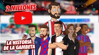 La INCREÍBLE HISTORIA de cómo inició LA GAMBETA y llegó a 2 MILLONES de seguidores [upl. by Asiled]