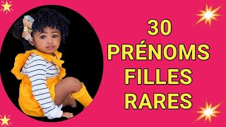 30 PRÉNOMS RARES POUR LES FILLES [upl. by Onailime]