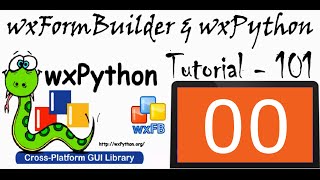 wxFormBuilder and wxPython Tutorial  00 – Get ready video series [upl. by Lletnahc26]