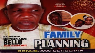 FAMILY PLANING  Alhaji Sheikh Dr Muhydeen Ajani Bello [upl. by Enalahs]