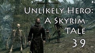 Unlikely HeroA Skyrim Tale Part 39 Lowering some water levels [upl. by Nyletac]