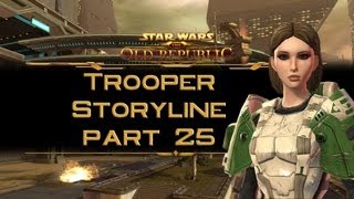 SWTOR Trooper Storyline part 25 Taking down General Rakton version 2 [upl. by Laktasic]