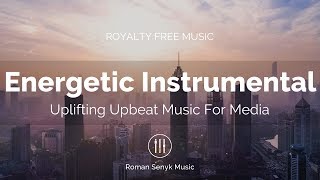 Uplifting Upbeat Energetic Instrumental Royalty FreeMusic Licensing [upl. by Notsyrb]