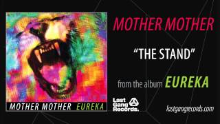 Mother Mother  The Stand [upl. by Tikna]