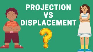 WHAT IS THE DIFFERENCE BETWEEN PROJECTION AND DISPLACEMENT [upl. by Darraj]