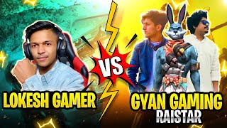 Lokesh Gamer amp Raistar VS Gyan Gaming amp As Gaming Only One Tap Clash Squad Battle Garena Free Fire [upl. by Dominga]