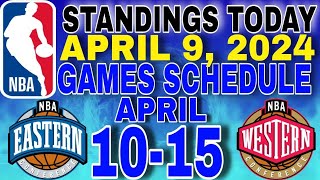 nba standings today April 9 2024  games schedule this week April 1015 2024 [upl. by Anderer493]