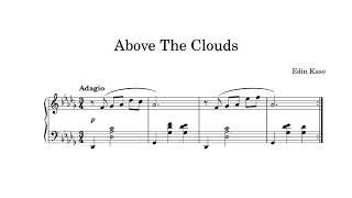 Above The Clouds  Original Piano Composition Sheet Music Video  Edin Kaso [upl. by Lednam]