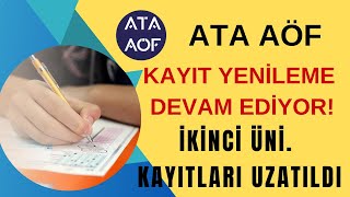 Ata Aöf Güz Dönemi Kayıt Yenileme Devam Ediyor İkinci Üni Kayıtları Uzatıldı Sınav Merkezi Tercih [upl. by Monney]